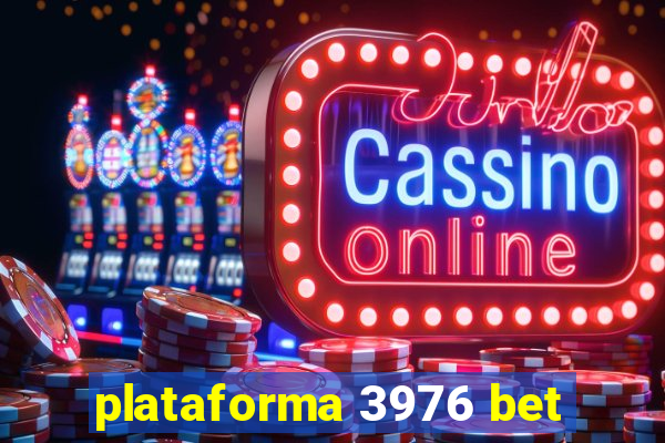 plataforma 3976 bet